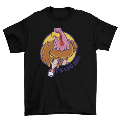 Turkey leg day gym t-shirt