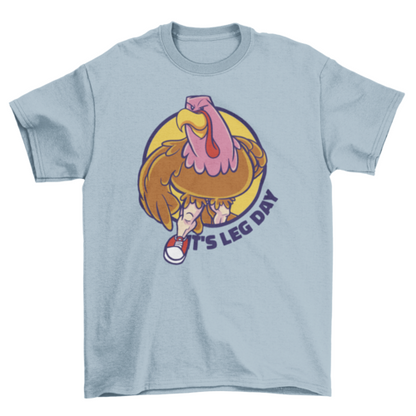 Turkey leg day gym t-shirt