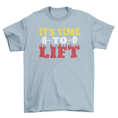 Time to lift weightlifting t-shirt